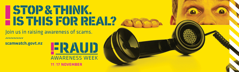 Fraud awareness week. Stop & think. Is this for real? Join us in raising awareness of scams. scamwatch.govt.nz
